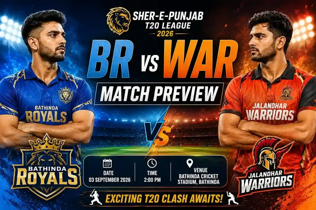 Current image: BR vs WAR Match Preview featuring Bathinda Royals and Jalandhar Warriors in the Sher-E-Punjab T20 League 2026 at Bathinda Cricket Stadium.
