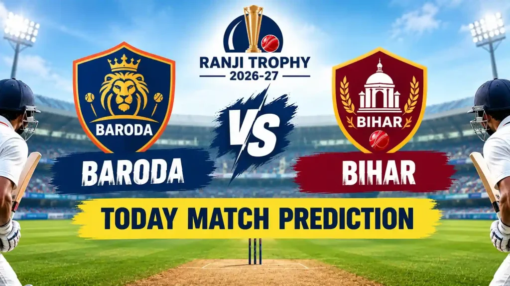 TodayMatches Baroda vs Bihar Ranji Trophy 2026-27 Match Prediction