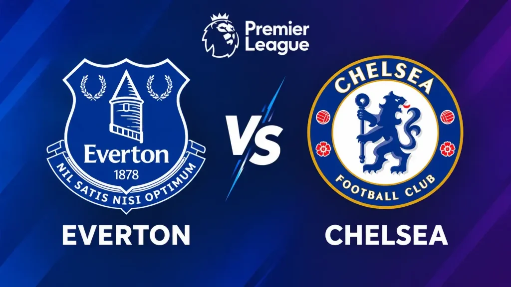 Everton vs Chelsea Match Prediction 2026 – TodayMatches